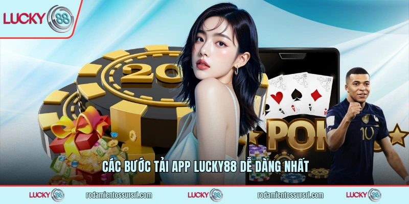 Các bước tải app LUCKY88 dễ dàng nhất