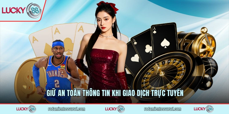 Giữ an toàn thông tin khi giao dịch trực tuyến