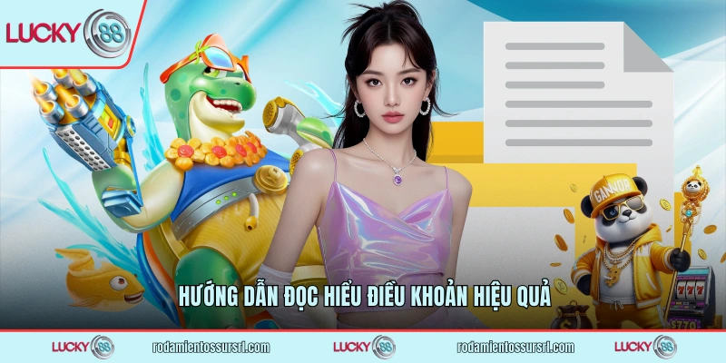 Hướng dẫn đọc hiểu điều khoản hiệu quả