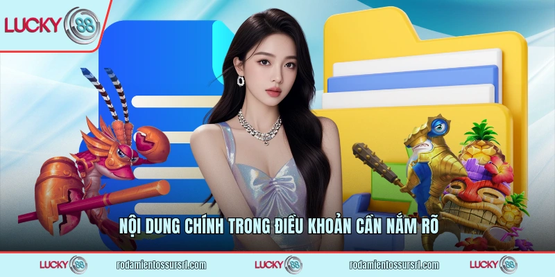 Nội dung chính trong điều khoản cần nắm rõ