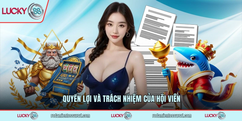 Quyền lợi và trách nhiệm của hội viên