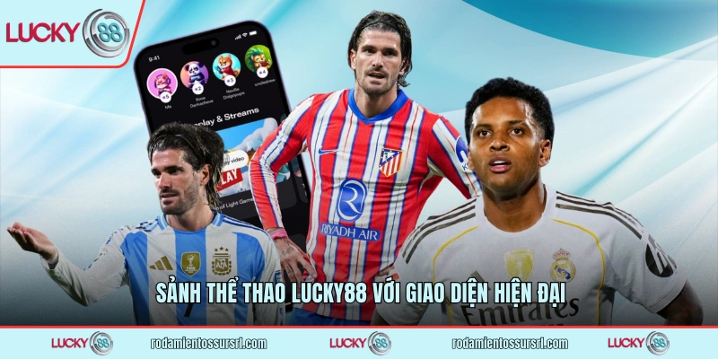 Sảnh thể thao LUCKY88 với giao diện hiện đại